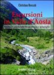 Escursioni in Valle d'Aosta. Sentieri e camminate tra montagne e meraviglie - Christian Roccati 9788897122173