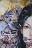 Drak'Kast. Storie di draghi - Fabrizio Corselli, A. Zarbo, F. Cecere 9788897139058