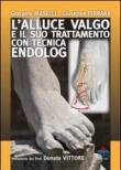 L'alluce valgo e il suo trattamento con tecnica endolog - Giovanni Maselli, Giuseppe Ferrara 9788897162148