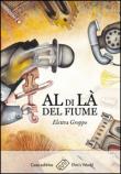 Al di là del fiume - Elettra Groppo 9788897192350