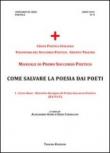 Manuale di primo soccorso poetico. Come salvare la poesia dai poeti - Assiri Alessandro, Cardellini Serse 9788897204367