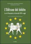 L'odissea del debito. Le crisi finanziarie in Grecia dal 1821 a oggi - Conte Giampaolo, Albanese Ginammi Alessandro 9788897221395