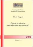 Poesia e scienza. Una relazione necessaria? - Roberto Maggiani 9788897224280