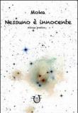 Nessuno è innocente - Moka 9788897242567