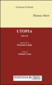 Utopia. Libro II (rist. anast. Basilea, 1518). Testo latino a fronte - Moro Tommaso 9788897263197