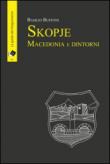 Skopje Macedonia e dintorni - Basilio Buffoni 9788897264514