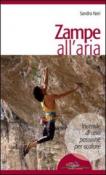 Zampe all'aria. Vicende di una passione per scalare - Sandro Neri 9788897299264
