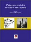 L'educazione civica e il diritto nelle scuole - M. Bevacqua 9788897341772