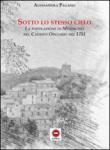 Sotto lo stesso cielo. La popolazione di Mendicino nel catasto onciario del 1751 - Pagano Alessandra 9788897341949