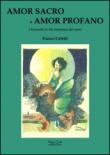 Amor sacro e amor profano - Franco Coletti 9788897371441