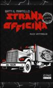 Batti il martello. Strana Officina - L. Fassina, Alex Ventriglia 9788897389255