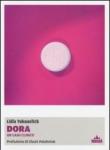 Dora. Un caso clinico - Costanza Prinetti, Lidia Yuknavitch 9788897404118
