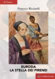 Eurosia la stella dei Pirenei - Francesco Ricciarelli 9788897405269