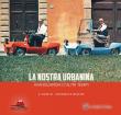 La nostra Urbanina. Avanguardia d'altri tempi -  9788897405368