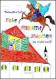 Fiabe, filastrocche, indovinelli, per i nostri monelli - Mariacristina Speltoni 9788897409168