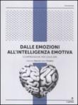 Dalle emozioni all'intelligenza emotiva. Comprendere per educare - Trombini Elena, Mancini Giacomo 9788897412137