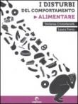 I disturbi del comportamento alimentare - Cristofanelli Stefania, Ferro Laura 9788897412199