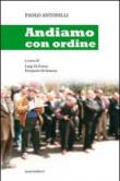 Andiamo con ordine - Antonilli Paolo 9788897417309