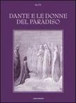 Dante e le donne del paradiso. Ediz. illustrata -  9788897417538