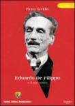 Eduardo De Filippo e il suo teatro - Pietro Seddio 9788897425403