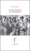 La battaglia di Piombino - Rocco Pompeo 9788897461586