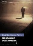 Nostalgia dell'ombra - A. Masotti, Eduardo A. Parra 9788897462279