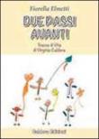 Due passi avanti. Tracce di vita di Virginio Caldera - Elmetti Fiorella 9788897501022