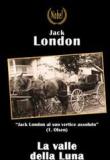 La valle della Luna - Jack London 9788897502104
