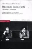 Macchine desideranti. Capitalismo e schizofrenia - Félix Guattari, U. Fadini, Gilles Deleuze 9788897522263