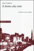 Il diritto alla città - Henri Lefebvre, G. Morosato 9788897522942