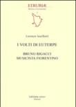 I volti di Euterpe. Bruno Rigacci musicista fiorentino - Ancillotti Lorenzo 9788897530688