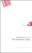 The machine stops-La macchina si ferma. Ediz. bilingue - Forster, Edward Morgan 9788897539056