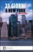 21 giorni a New York - Laura Laterza 9788897545149