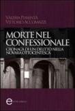 Morte nel confessionale. Cronaca di un delitto nella Novara ottocentesca - Valeria Piasentà, Vittorio Accomazzi 9788897545170