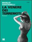 La Venere dei terremoti - Manlio Santanelli 9788897567073