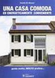 Una casa comoda ed energeticamente conveniente - De Munari 9788897599272