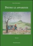 Dietro le apparenze - Giaudrone Silvia 9788897613244