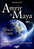 Amrir di Maya. Nuovi messaggi dalle Pleiadi - Davide Russo Diesi 9788897623021