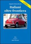 Italiani oltre frontiera - Giannattasio Augusto 9788897629108