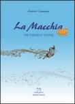 La macchia. The creative sound - Cusumano Antonio 9788897629122