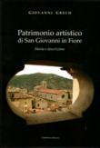 Patrimonio artistico di San Giovanni in Fiore. Storia e descrizione - Giovanni Greco 9788897632283