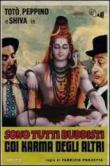 Totò, Peppino e Shiva in Sono tutti buddisti coi karma degli altri - Fabrizio Ponzetta 9788897636007
