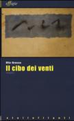 Il cibo dei venti - Elio Grasso 9788897648307