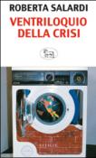 Ventriloquio della crisi - Salardi Roberta 9788897648734