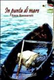 In punta di mare - Bassarelli Sara 9788897659662