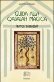 Guida alla Qabalah magica - Frater Barrabbas 9788897688600