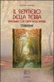 Il sentiero della terra. Integrarsi con i ritmi della natura - Starhawk 9788897688792