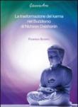 La trasformazione del karma nel Buddismo di Nichiren Daishonin - Federica Scorpo 9788897695622