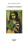 A nordest di nordest - Nimis Giovanni Pietro 9788897705994