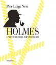 Holmes. L'attico ed il ripostiglio - P. Luigi Neri 9788897720522